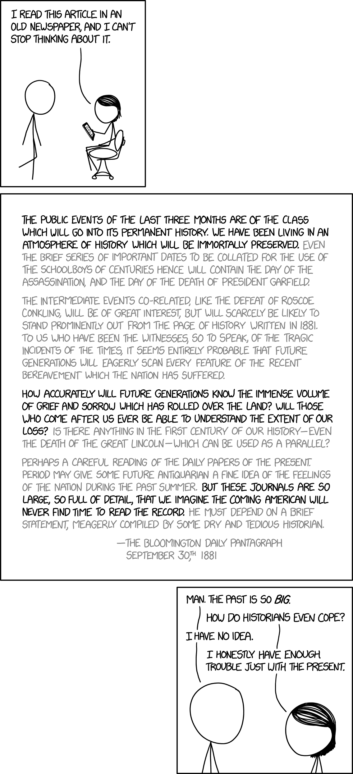 xkcd comic: a figure reads an 1881 Bloomington Daily Pantagraph article worrying that future generations will never have time to read the record of their era. The two figures agree the past is so big, and they have enough trouble just with the present.